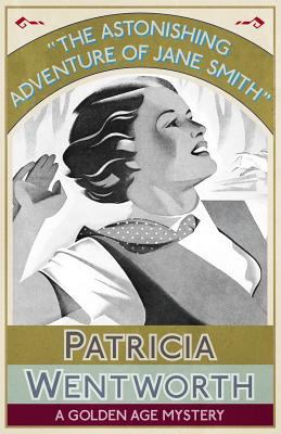 Stream The Astonishing Adventure of Jane Smith by Patricia Wentworth