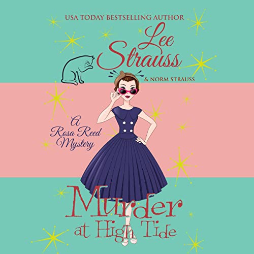 Free Audiobook: Murder at High Tide (Rosa Reed Mysteries) by Lee Strauss, Norm Strauss