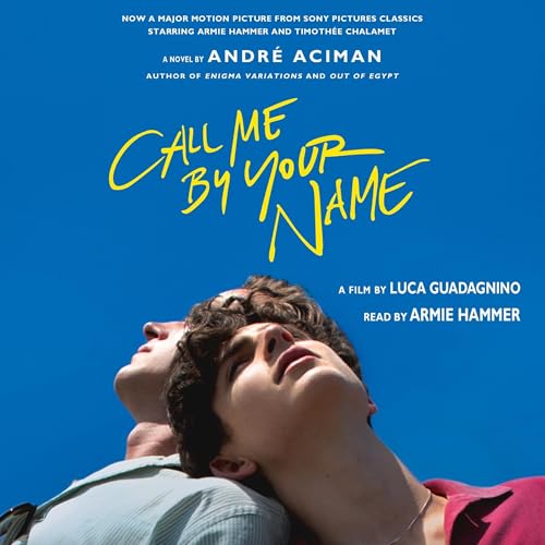 Free Audiobook: Call Me by Your Name by Andr&eacute; Aciman