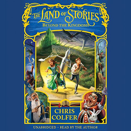 The Land of Stories: Beyond the Kingdoms by Chris Colfer (Audiobook)