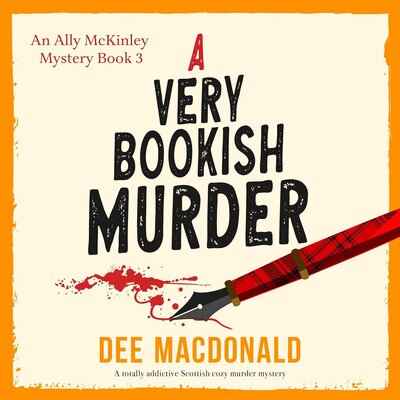 A Very Bookish Murder: An Ally McKinley Mystery, Book 3 by Dee MacDonald (Audiobook)