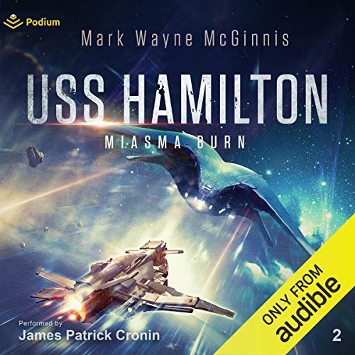 USS Hamilton: Miasma Burn — Narrated Edition