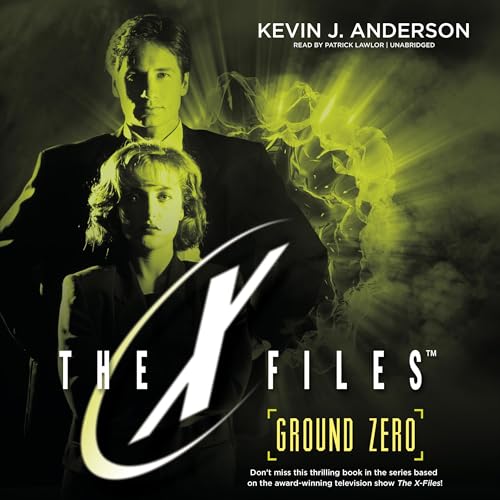 Kevin J. Anderson: Ground Zero (The X-Files)