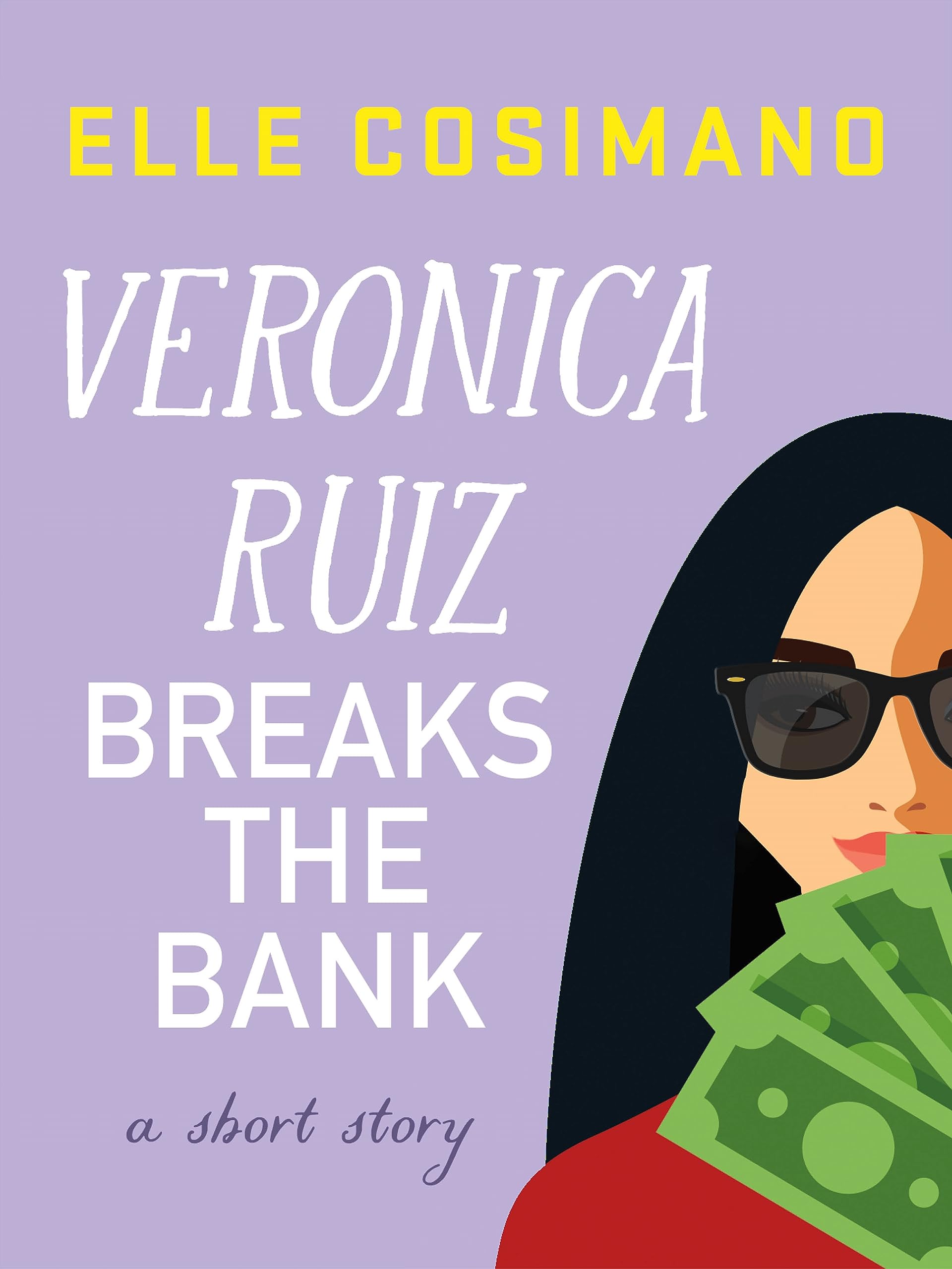 Elle Cosimano: Veronica Ruiz Breaks the Bank