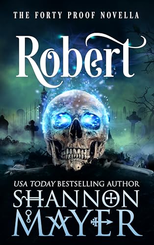 Robert: A Forty Proof Novella — Narrated Edition