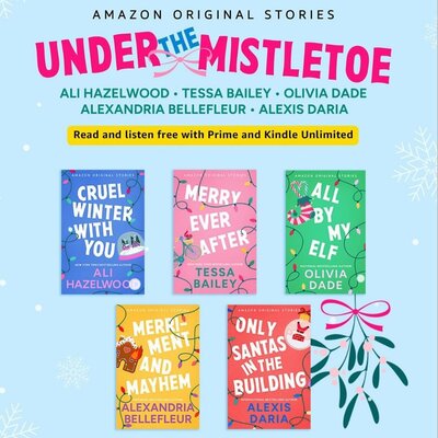 Under The Mistletoe Collection by Ali Hazelwood, Tessa Bailey, Olivia Dade, Alexandria Bellefleur, Alexis Daria (Audiobook)