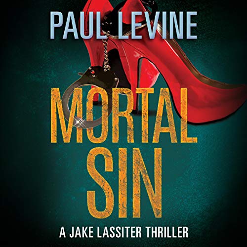 Mortal Sin (Jake Lassiter Legal Thrillers) by Paul Levine (Audiobook)