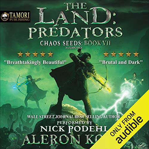 Stream The Land: Predators: A LitRPG Saga (Chaos Seeds) by Aleron Kong
