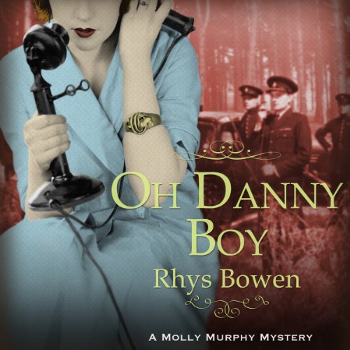 Rhys Bowen: Oh Danny Boy (Molly Murphy Mysteries)