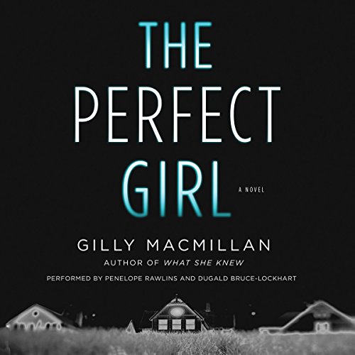 The Perfect Girl by Gilly Macmillan (Audiobook)