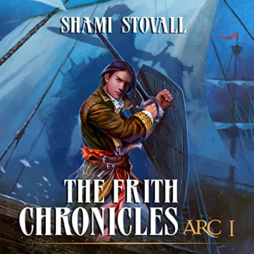 The Frith Chronicles: ARC I by Shami Stovall (Audiobook)