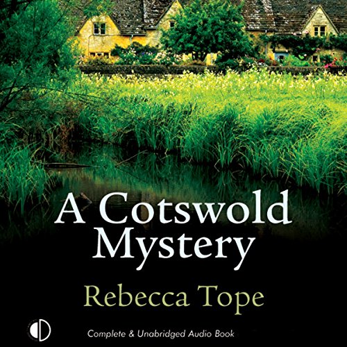 A Cotswold Mystery by Rebecca Tope (Audiobook)