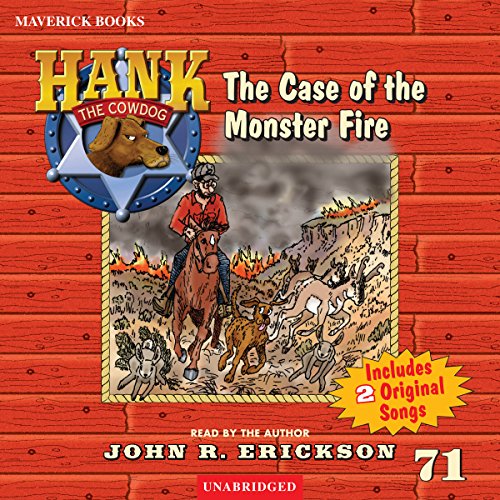 Listen to The Case of the Monster Fire (Hank the Cowdog)