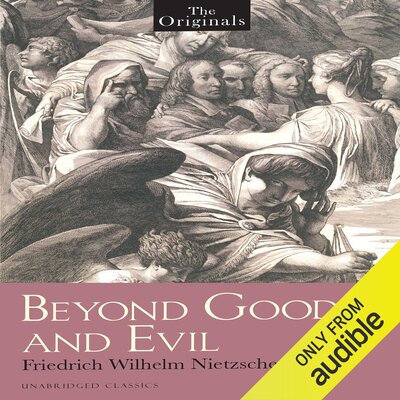 Stream Beyond Good and Evil by Friedrich Nietzsche