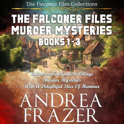 Listen to The Falconer Files Murder Mysteries, Books 1-3