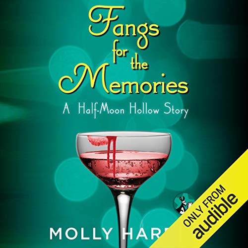 Free Audiobook: Fangs for the Memories (Half-Moon Hollow) by Molly Harper