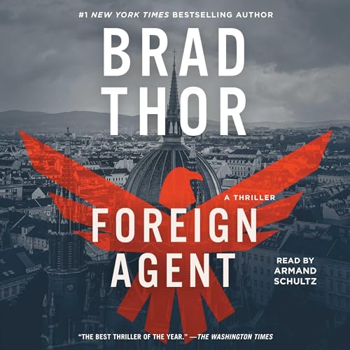 Foreign Agent (The Scot Harvath Series) by Brad Thor (Audiobook)