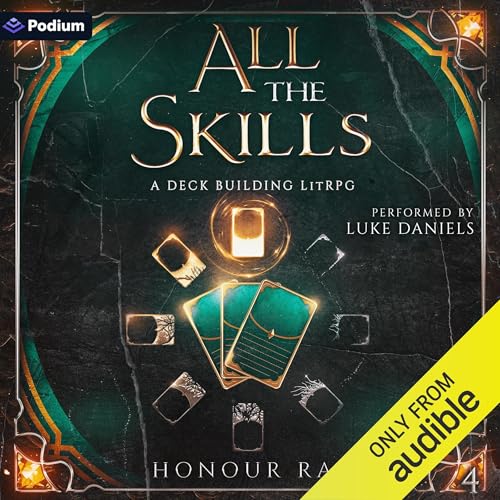 Honour Rae: All the Skills 4 A Deck-Building LitRPG
