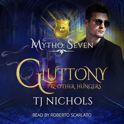 Stream Gluttony and other Hungers (Mytho Investigations) by TJ Nichols