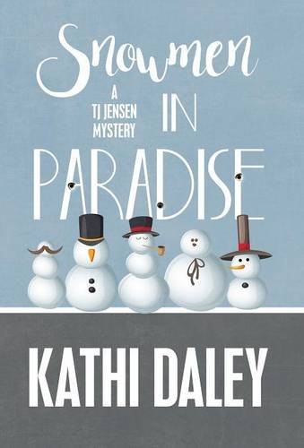 Stream Snowmen in Paradise (TJ Jensen Mystery) by Kathi Daley