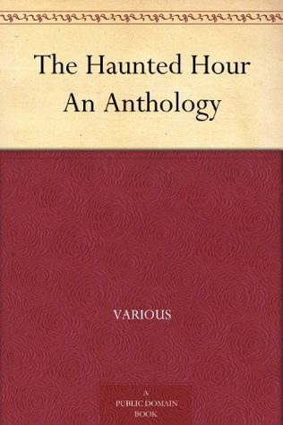 Listen to The Haunted Hour: An Anthology