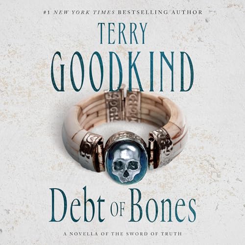 Listen to Debt of Bones (Sword of Truth)