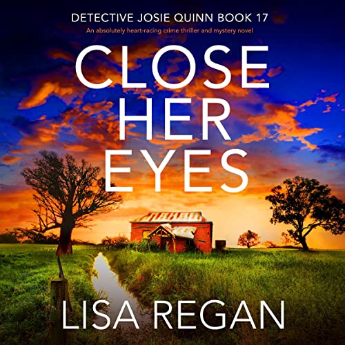 Close Her Eyes (Detective Josie Quinn) (Lisa Regan)