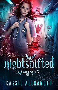 Nightshifted: Edie Spence Series