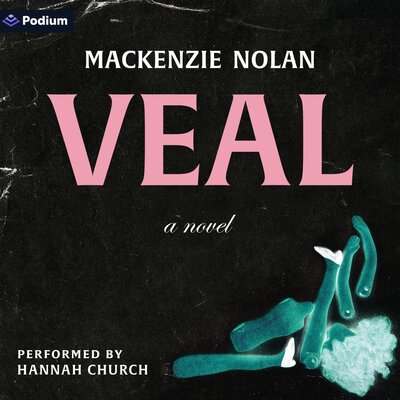 Veal (Mackenzie Nolan)