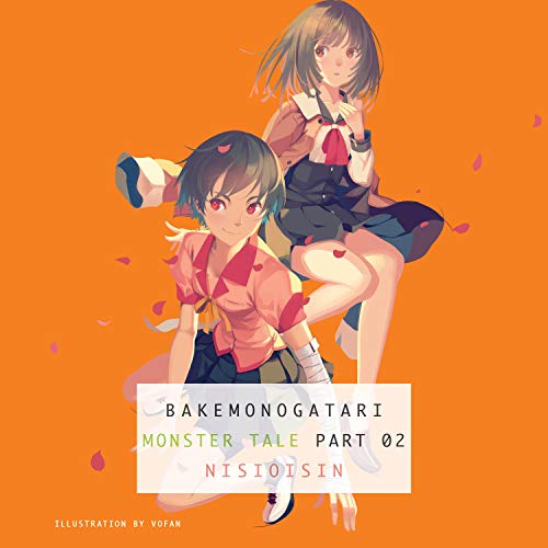 BAKEMONOGATARI, Part 2 (NISIOISIN)