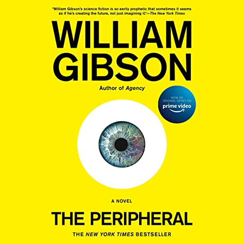 William Gibson: The Peripheral (The Jackpot Trilogy)