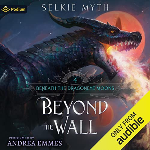 Listen to Beyond the Wall (Beneath the Dragoneye Moons)