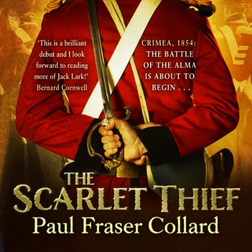 The Scarlet Thief: Battle of the Alma, 1854 (Jack Lark) (Paul Fraser Collard)
