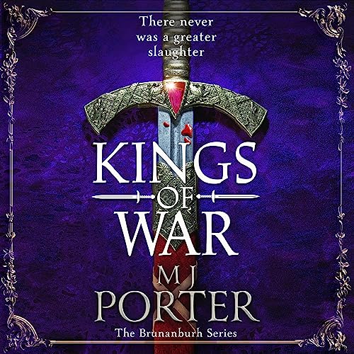MJ Porter: Kings of War (The Brunanburh Series)
