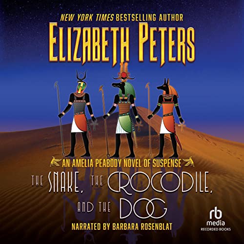 The Snake, the Crocodile, and the Dog (Amelia Peabody) by Elizabeth Peters (Audiobook)