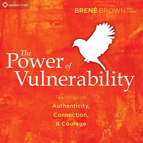 Bren&eacute; Brown: The Power of Vulnerability