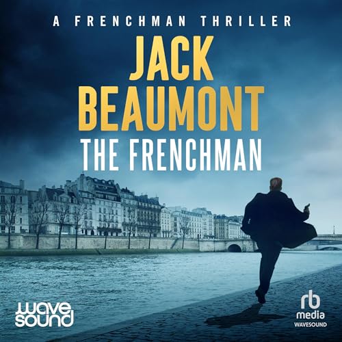 Jack Beaumont: The Frenchman Series Bks 1-3