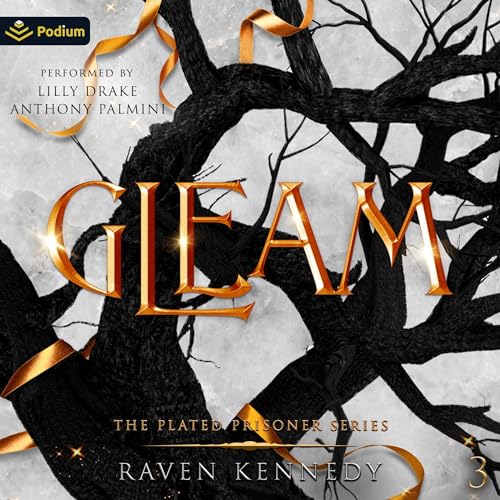 Gleam (The Plated Prisoner Series) (Raven Kennedy)