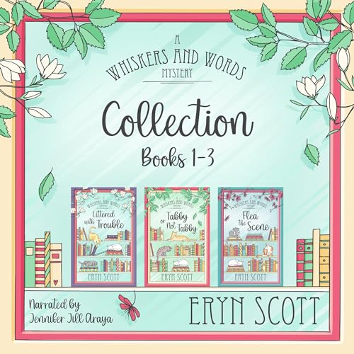 Eryn Scott: A Whiskers and Words Mystery Collection Books 1-3
