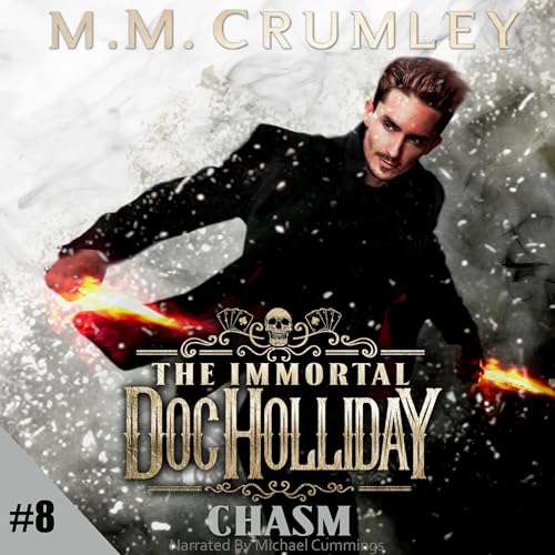 Stream The Immortal Doc Holliday: Chasm by M.M. Crumley