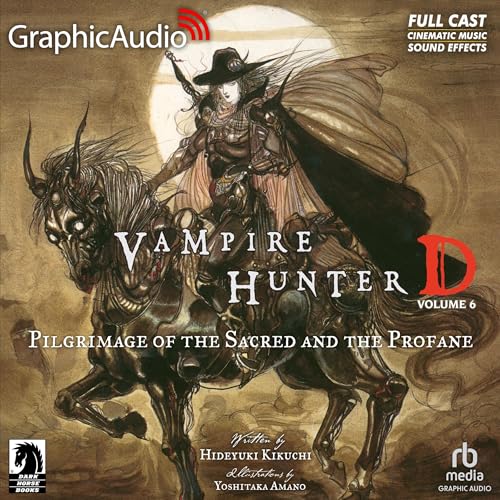 Pilgrimage of the Sacred and the Profane (Dramatized Adaptation) (Vampire Hunter D)