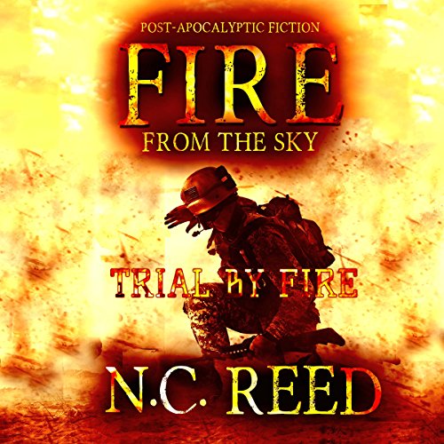 N.C. Reed: Fire from the Sky: Trial by Fire