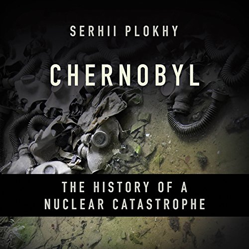 Free Audiobook: Chernobyl by Serhii Plokhy