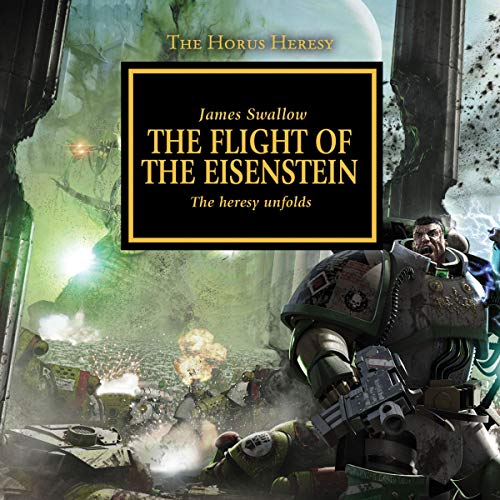 Stream The Flight of The Eisenstein (The Horus Heresy) by James Swallow