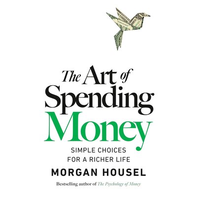 Stream The Art of Spending Money by Morgan Housel