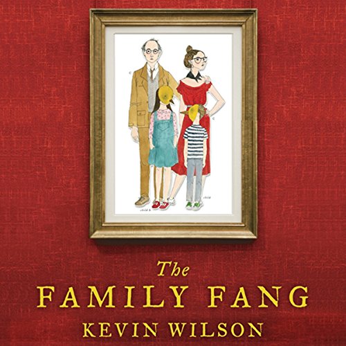 The Family Fang – Full Audiobook