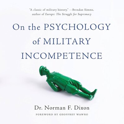 Listen to On the Psychology of Military Incompetence