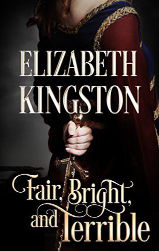 Elizabeth Kingston: Fair, Bright, and Terrible