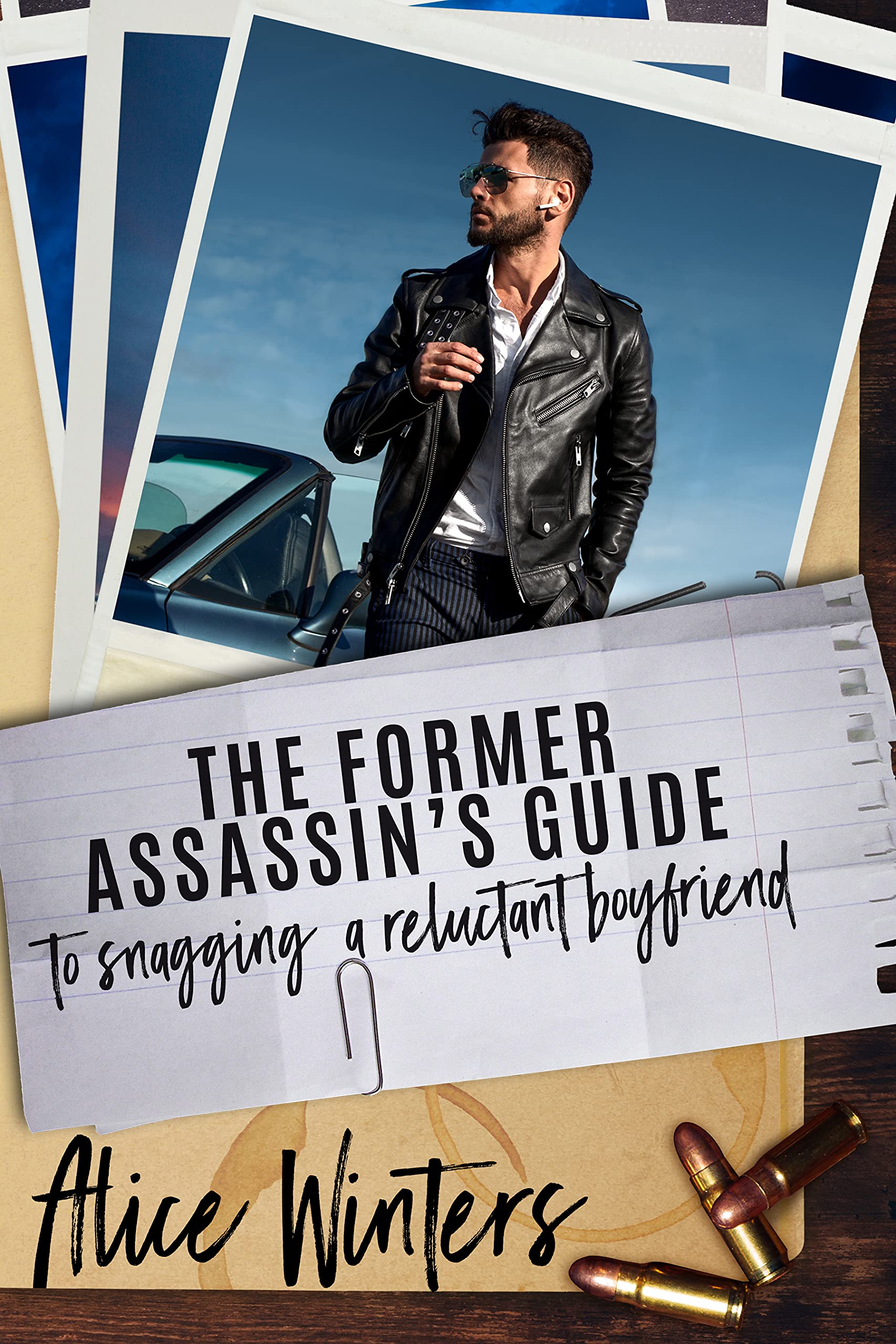 Alice Winters: The Former Assassin’s Guide to Snagging a Reluctant Boyfriend