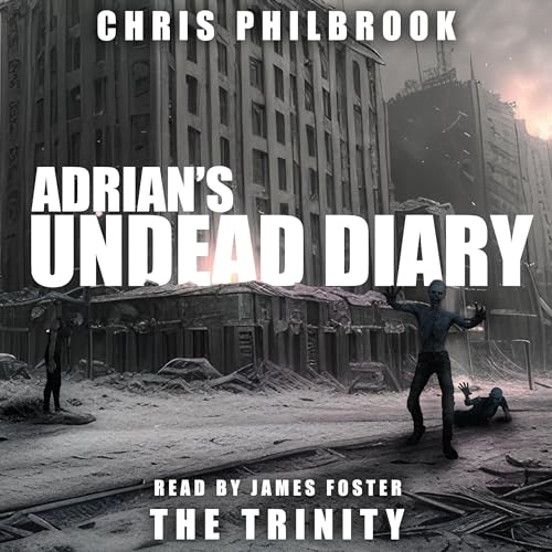The Trinity (Adrian’s Undead Diary) (Chris Philbrook)